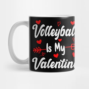 Volleyball Is My Valentine Funny Volleyball Valentines Day Mug